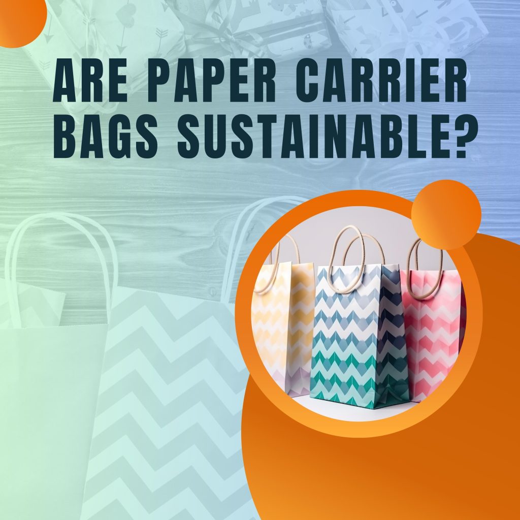 are-paper-carrier-bags-sustainable