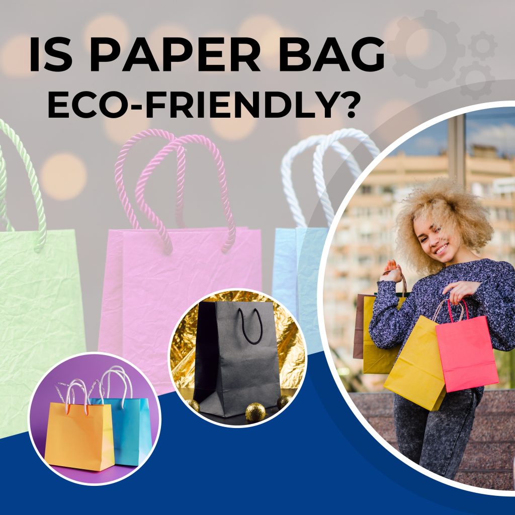 Is paper bag eco-friendly?